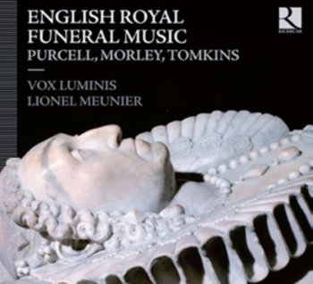 English Royal Funeral Music - Vox Luminis, Meunier Lionel