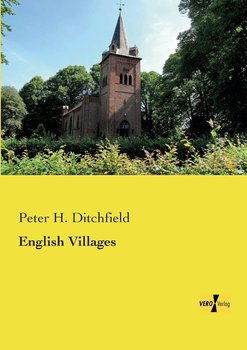 English Villages - Ditchfield Peter H.