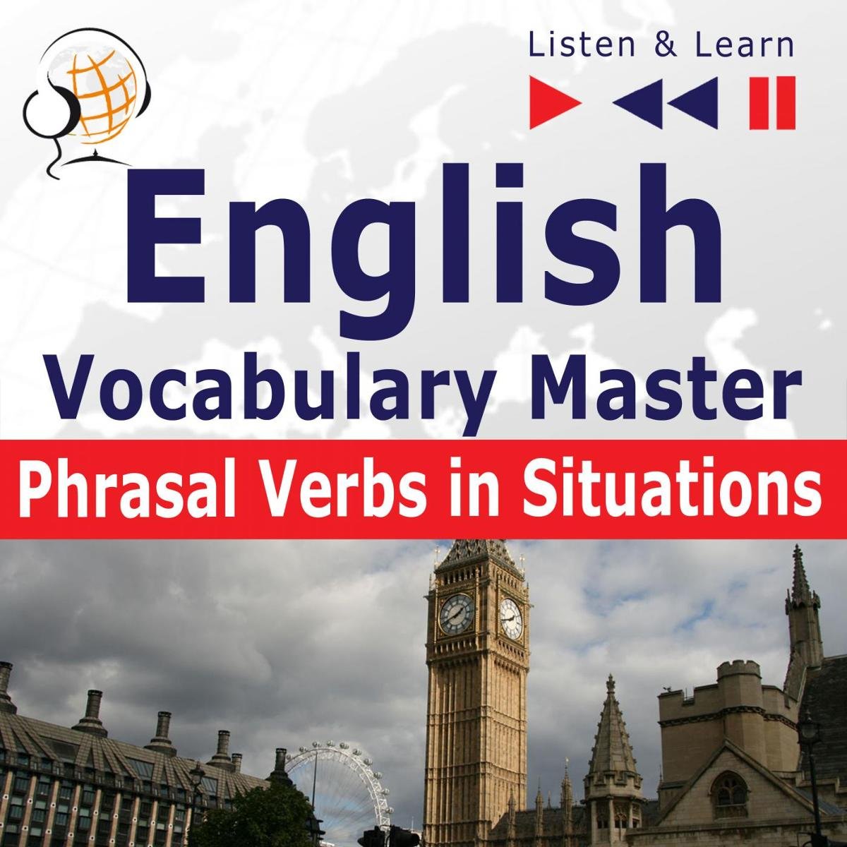 English Vocabulary Master. Listen & Learn. Phrasal Verbs in Situations - audiobook