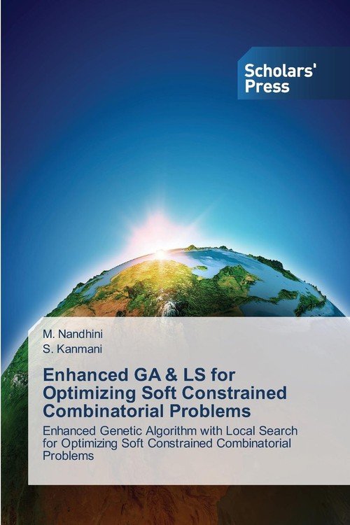 Enhanced Ga & Ls for Optimizing Soft Constrained Combinatorial Problems ...
