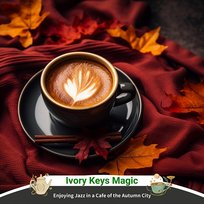 Enjoying Jazz in a Cafe of the Autumn City Ivory Keys Magic