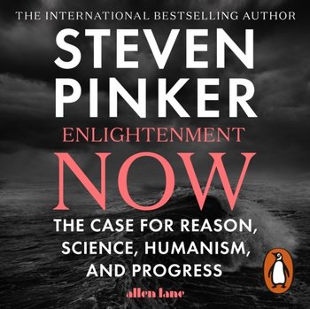 Enlightenment Now - Pinker Steven