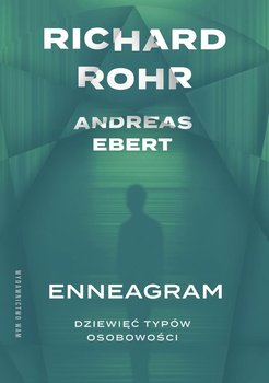 Enneagram. Dziewięć typów osobowości - Rohr Richard, Ebert Andreas