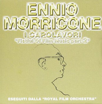 Ennio Morricone Fistful Of Film Music 2 - Morricone Ennio