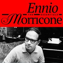 Ennio Morricone - the Essentials Ennio Morricone