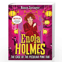 Enola Holmes 4. The Case of the Peculiar Pink Fan Nancy Springer