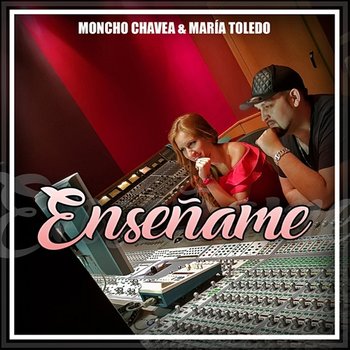 Enseñame - Moncho Chavea, María Toledo