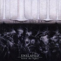 ENSLAVED BELOW LIGHTS Enslaved