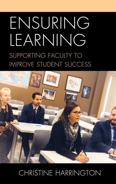 Ensuring Learning: Supporting Faculty To Improve Student Success ...