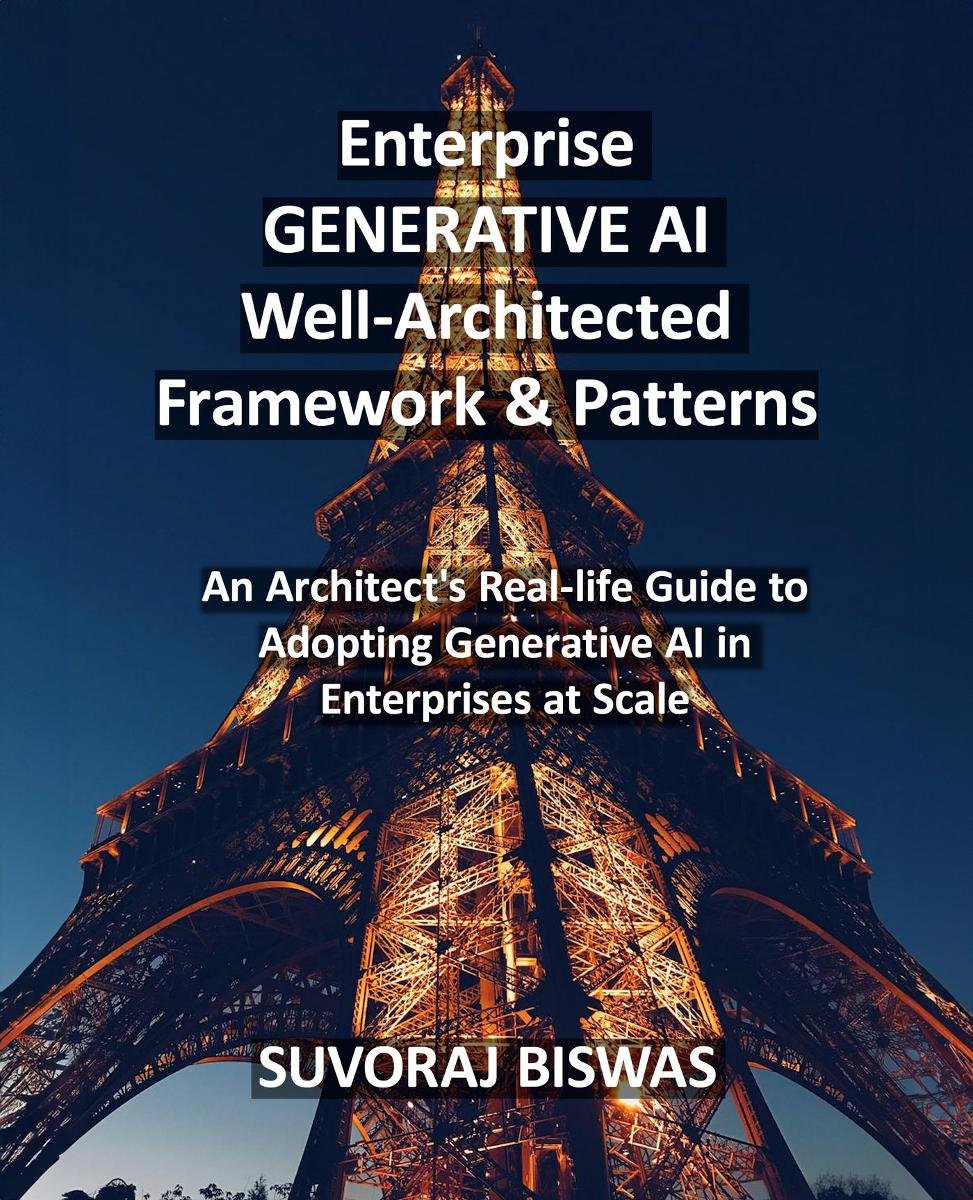 Enterprise Generative AI Well-Architected Framework & Patterns - ebook ...