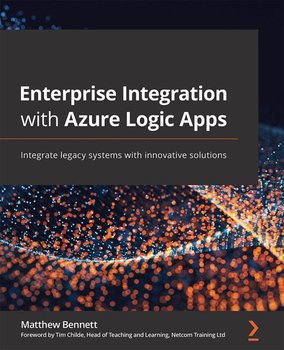 Enterprise Integration with Azure Logic Apps - ebook epub - Bennett Matthew