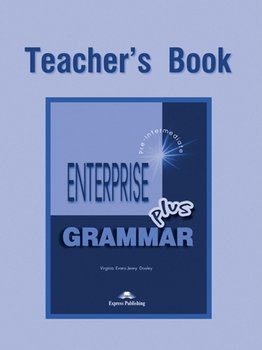 Enterprise Plus. Grammar. Teacher's Book - Dooley Jenny, Evans Virginia