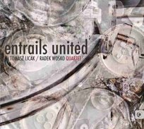 Entrails United Radek Wośko Quartet, Licak Tomasz