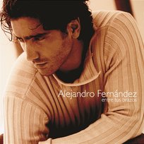 Entre Tus Brazos Alejandro Fernández