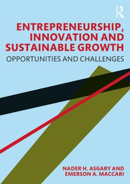 Entrepreneurship, Innovation And Sustainable Growth: Opportunities And ...