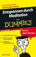 Entspannen durch Meditation für Dummies. Das Pocketbuch - Bodian Stephan