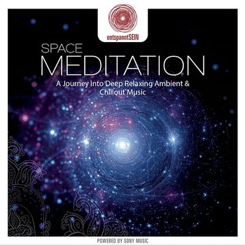 entspanntSEIN - Space Meditation (A Journey Into Deep Relaxing Ambient & Chillout Music) - Jens Buchert