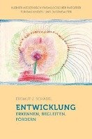 Entwicklung erkennen, begleiten, fördern - Schadel Erdmut J.