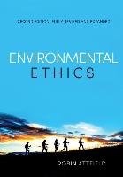 Environmental Ethics - Attfield Robin
