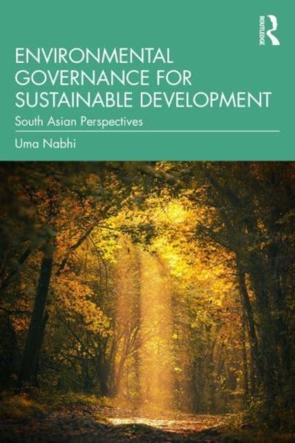 Environmental Governance For Sustainable Development: South Asian ...