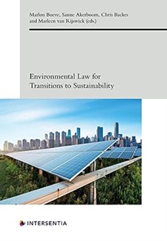 Environmental Law for Transitions to Sustainability, 7 - Marlon Boeve