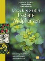 Enzyklopädie Essbare Wildpflanzen - Fleischhauer Steffen Guido, Spiegelberger Roland, Guthmann Jurgen