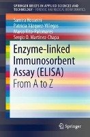 Enzyme-linked Immunosorbent Assay (ELISA) - Hosseini Samira, Vazquez-Villegas Patricia, Rito-Palomares Marco, Martinez Sergio O.