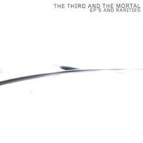Ep's and Rarities The 3rd and the Mortal