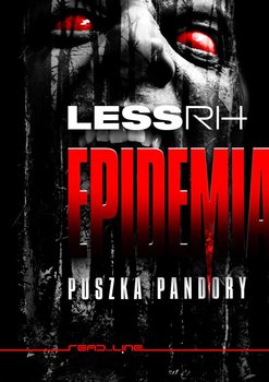 Epidemia. Puszka Pandory - Less RH