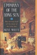 Epiphany of the Long Sun: Calde of the Long Sun and Exodus from the Long Sun - Wolfe Gene