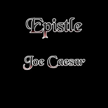 Epistle - Joe Caesar