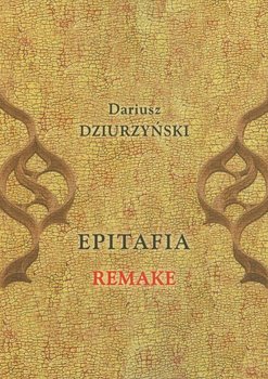 Epitafia. Remake - Dziurzyński Dariusz