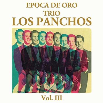 Epoca de Oro Volúmen Tres - Trío Los Panchos