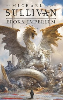 Epoka imperium. Legendy Pierwszego Imperium. Tom 6 - ebook MOBI - Sullivan Michael J.