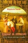 Eppur Si Muove czyli w Obronie Zdrowego Rozsądku - Turek Wojciech