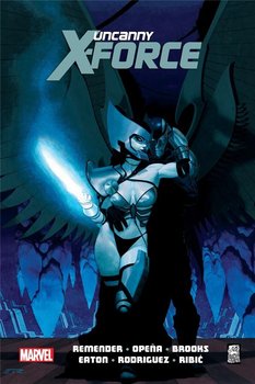 Era Archangela. Uncanny X-Force. Tom 2 - Rick Remender, Billy Tan, Brooks Mark, Esad Ribic, Scott Eaton, Jerome Opena, Robbi Rodriguez