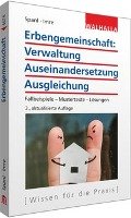 Erbengemeinschaft: Verwaltung - Auseinandersetzung - Ausgleichung Imre Andrea, Spanl Reinhold