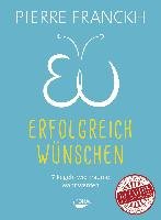 Erfolgreich wünschen 3.0 Franckh Pierre