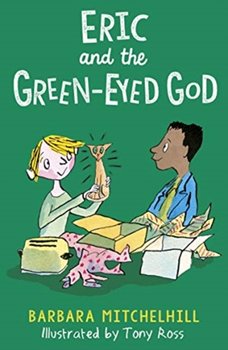 Eric and the Green-Eyed God - Mitchelhill Barbara