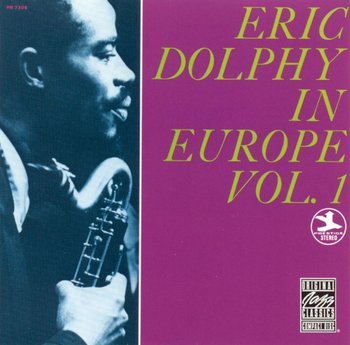 Eric Dolphy in Europe. Volume 1 (Remastered) - Dolphy Eric