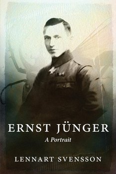 Ernst Jünger - A Portrait - Svensson Lennart
