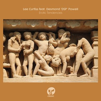 Erotic Tendencies - Lee Curtiss feat. Desmond 'DSP' Powell