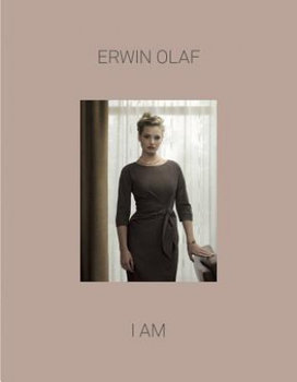 Erwin Olaf. I Am - Olaf Erwin