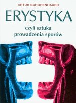 Erystyka, czyli sztuka prowadzenia sporów Arthur Schopenhauer