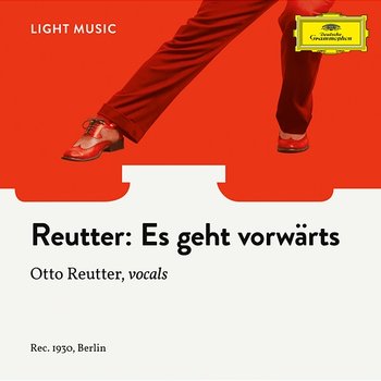 Es geht vorwärts - Otto Reutter, Unknown