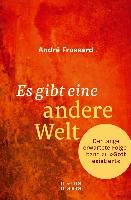 Es gibt eine andere Welt - Frossard Andre