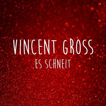 Es schneit - Vincent Gross