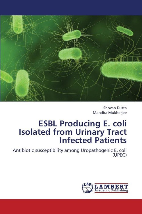 Esbl Producing E Coli Isolated From Urinary Tract Infected Patients   Esbl Producing E Coli Isolated From Urinary Tract Infected Patients B Iext46564037 