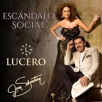 Escándalo Social - Lucero, Joan Sebastian