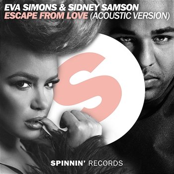Escape From Love - Eva Simons & Sidney Samson